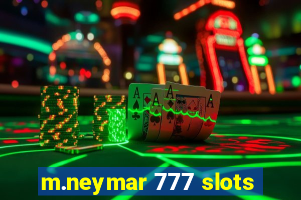 m.neymar 777 slots